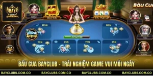 Bầu Cua BayClub – Trải Nghiệm Game Vui Mỗi Ngày