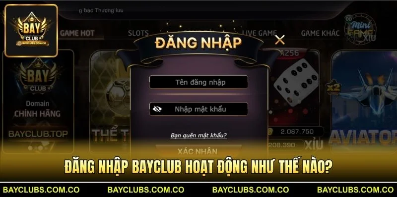 Đăng Nhập BayClub hoạt động như thế nào?