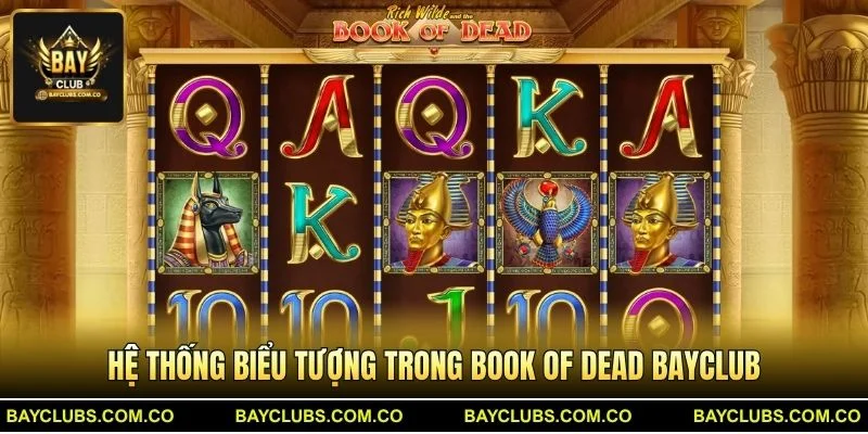 Hệ thống biểu tượng trong Book of Dead BayClub