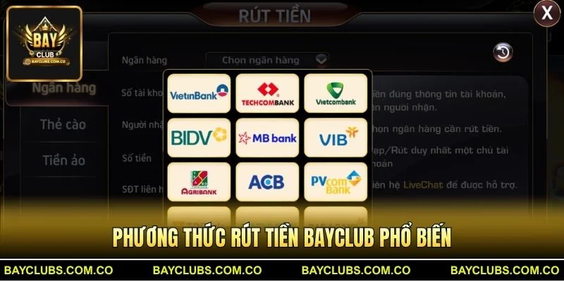Rút Tiền BayClub Nhanh Gọn – BayClub Thanh Toán Tức Thì 2 Phương thức Rút Tiền BayClub phổ biến